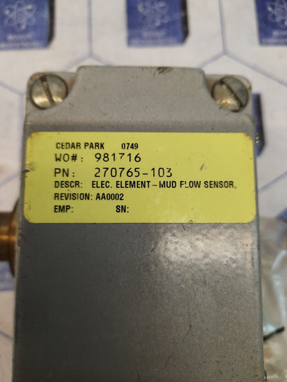 ELEC ELEMENT 270765-103 MUD FLOW SENSOR
